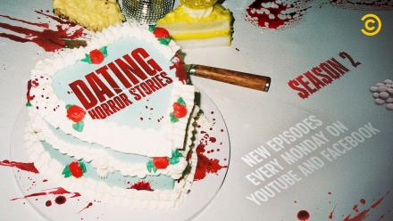 Dating Horror Stories Returns Dating Horror Stories Returns