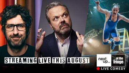 Next Up Reveals Some Of The Edinburgh Fringe Shows It Will Be Live Streaming This August 
