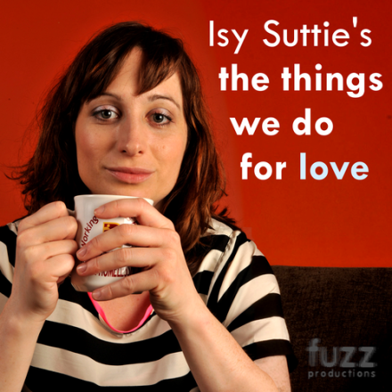 Isy Suttie's Love Podcast Returns Isy Suttie's Love Podcast Returns