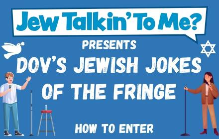 Dov's Top 5 Jewish Jokes of the Fringe 2024 Revealed Dov's Top 5 Jewish Jokes of the Fringe 2024 Revealed