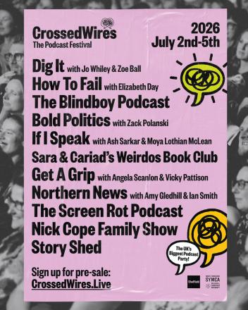 Cross Wries Podcast Festival Confirms Line-up Cross Wries Podcast Festival Confirms Line-up