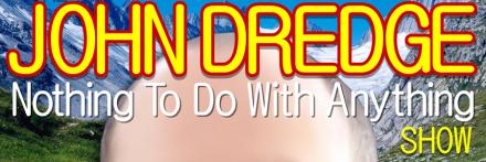 News: New John Dredge Podcast News: New John Dredge Podcast