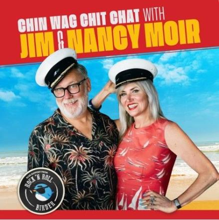 Chin Wag Chit Chat Shows For Jim & Nancy Moir Chin Wag Chit Chat Shows For Jim & Nancy Moir