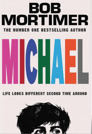 New book from Bob Mortimer – Michael