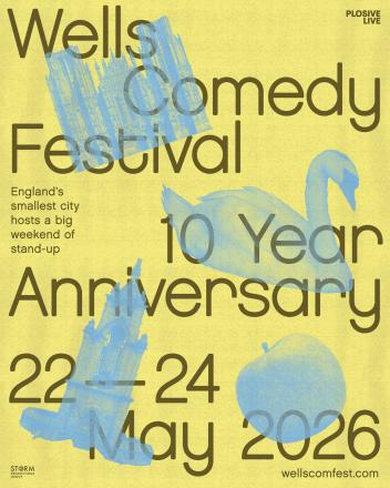 Wells Comedy Festival Marks 10 Year Anniversary And Announces First Names Wells Comedy Festival Marks 10 Year Anniversary And Announces First Names