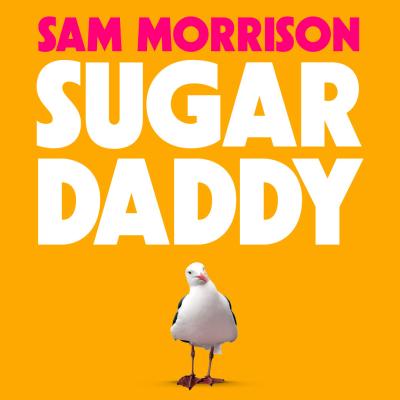 Sam Morrison's Sugar Daddy Returns For Extended London Run 