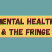 Mental Health Support At The Edinburgh Fringe