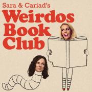 Sara Pascoe And Cariad Lloyd Return For More Weirdos Book Club